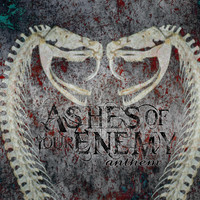 Ashes Of Your Enemy - Anthem (2015) (Explicit)