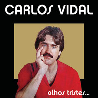 Carlos Alberto Vidal - Olhos Tristes