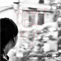 Blt - What Year Is It? (Instrumental)
