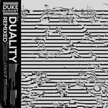 Duke Dumont - Duality Remixed