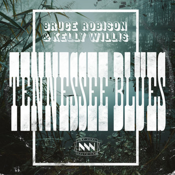 Bruce Robison and Kelly Willis - Tennessee Blues
