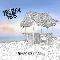 Problem Kids - Shacky Jam (Explicit)