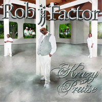 Rob j & J Factor - Krazy Praise