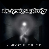 Black Sunday - A Ghost in the City (Explicit)