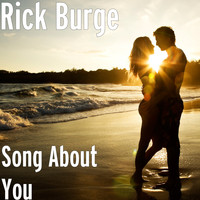 Rick Burge - Song About You