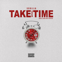 Scrilla - Take Your Time (Explicit)