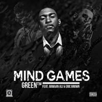 Green - Mind Games (feat. Armaan Ali & Eric Brown)