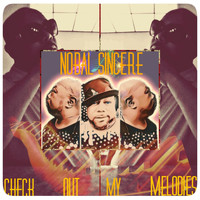 NOBAL SINCERE - Check out My Melodies