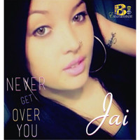 Jai - Never Get Over You