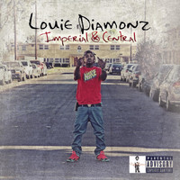 Louie Diamonz - Imperial & Central (Explicit)