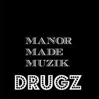Manor - Drugs (Explicit)