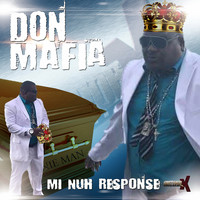 Don Mafia - Mi Nuh Response