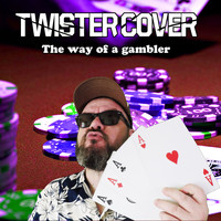 TWISTER COVER - The Way of a Gambler