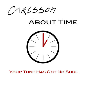 Carlsson - Your Tune Has Got No Soul