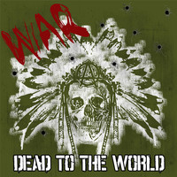 Dead to the World - War (Explicit)