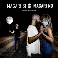 Davide Marchetta - Magari si Magari no (Explicit)