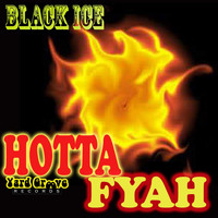 Black Ice - Hotta Fyah