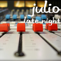 Julio - Late Night (Explicit)