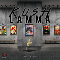 Kush Lamma - Indifferent (Explicit)