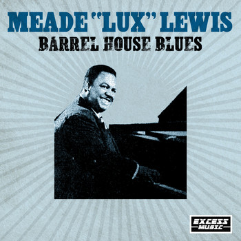 Meade Lux Lewis - Barrel House Blues