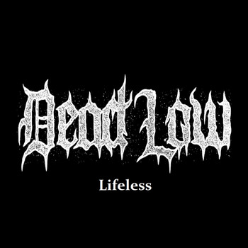 Dead Low - Lifeless (Explicit)