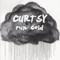 Curtsy - Run Cold