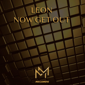 Leon - Now Get Out