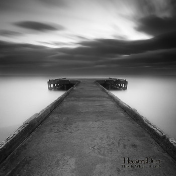 HeavensDust - This Is Where It Ends (Explicit)