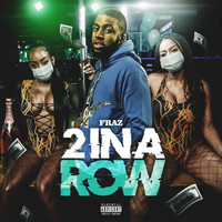 FRAZ - 2 in a Row (Explicit)