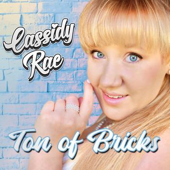 Cassidy-Rae - Ton of Bricks
