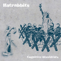 Hatrabbits - Cognitive Dissidents (Explicit)
