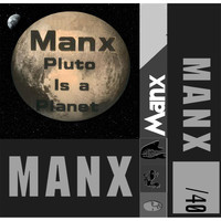 Manx - Pluto Is a Planet