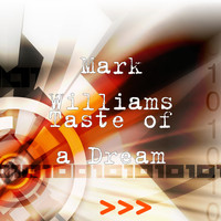 Mark Williams - Taste of a Dream