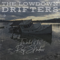 The Lowdown Drifters - The Ballad of the Reef Shadow