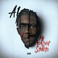 a1 - Me Against the Streets (Explicit)