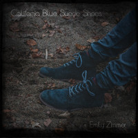Emily Zimmer - California Blue Suede Shoes