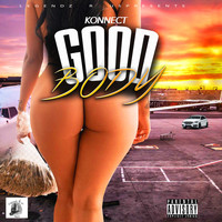 KONNECT - Good Body (Explicit)