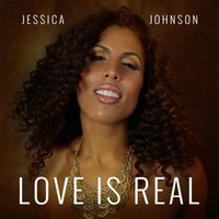 Jessica Johnson - Love Is Real