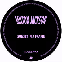 Milton Jackson - Sunset In A Frame