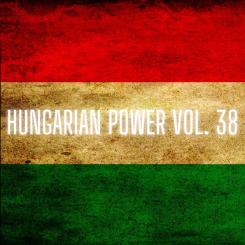 Various Artists - Hungarian Power Vol. 38