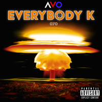 Avo - Everybody K (Explicit)