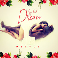 Pstylz - My Bed Dream