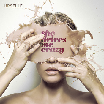 Urselle - She Drives Me Crazy