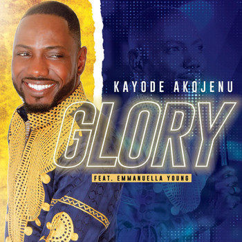 Kayode Akojenu (feat. Emmanuella Young) - Glory