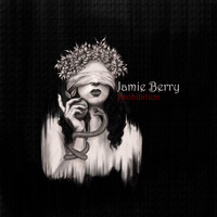 Jamie Berry - Prohibition
