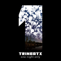 TrineATX - One Night Only (Explicit)