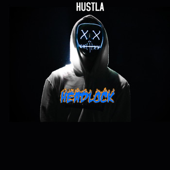 Hustla - Headlock (Explicit)