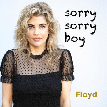 Floyd - Sorry Sorry Boy
