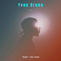 Yves Bruno - Right That Down (Explicit)