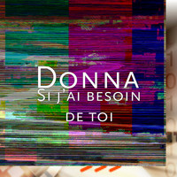 Donna - Si j’ai besoin de toi (Explicit)